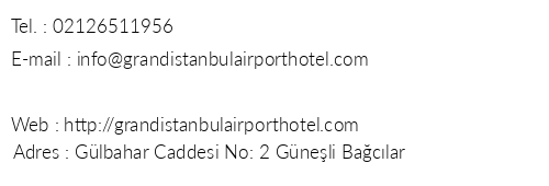 Grand stanbul Airport Hotel telefon numaralar, faks, e-mail, posta adresi ve iletiim bilgileri